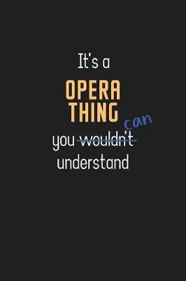 Book cover for It's a Opera Thing You Can Understand