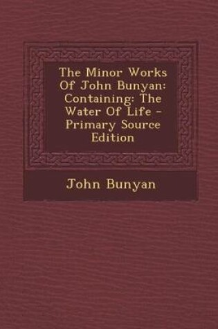 Cover of The Minor Works of John Bunyan