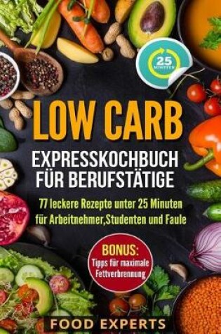 Cover of Low Carb - Expresskochbuch für Berufstätige