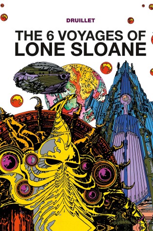 Cover of Lone Sloane: The 6 Voyages of Lone Sloane