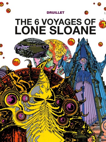 Book cover for Lone Sloane: The 6 Voyages of Lone Sloane