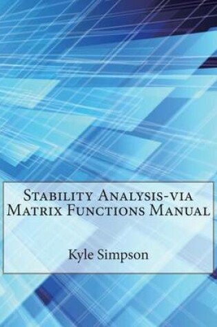 Cover of Stability Analysis-Via Matrix Functions Manual