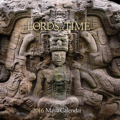 Book cover for Lords of Time 2016 Maya Calendar