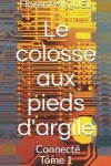 Book cover for Le Colosse Aux Pieds d'Argile