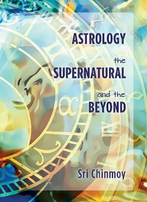 Book cover for Astrology, the Supernatural and the Beyond