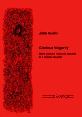 Book cover for Glorious Vulgarity: Marie Corelli's Feminine Sublime in a Popular Context