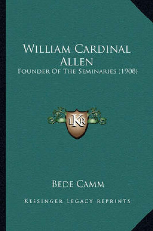 Cover of William Cardinal Allen William Cardinal Allen