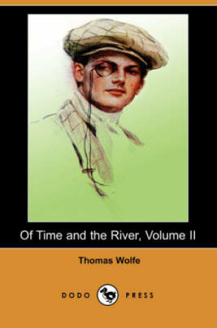 Cover of Of Time and the River, Volume II (Dodo Press)