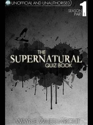 Book cover for The Supernatural Quiz Book - Season 1 Part 1