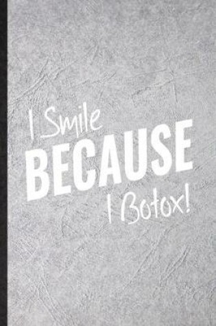 Cover of I Smile Because I Botox