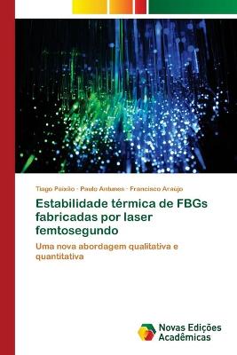 Book cover for Estabilidade térmica de FBGs fabricadas por laser femtosegundo