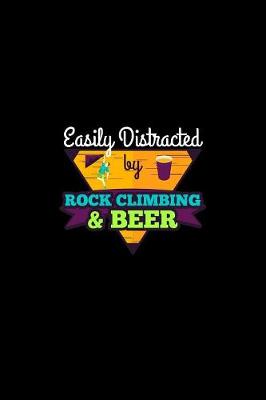 Book cover for Easily Distracted By Rock Climbing & Beer