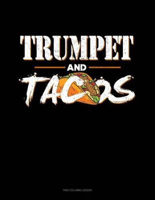 Cover of Trumpet and Tacos