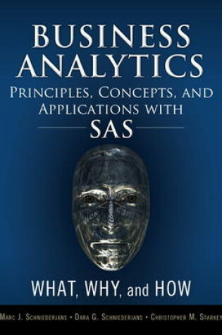 Cover of Business Analytics Principles, Concepts, and Applications with SAS