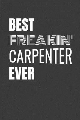 Cover of Best Freakin' Carpenter Ever