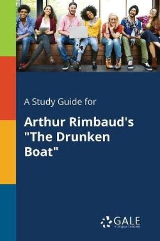 Cover of A Study Guide for Arthur Rimbaud's The Drunken Boat