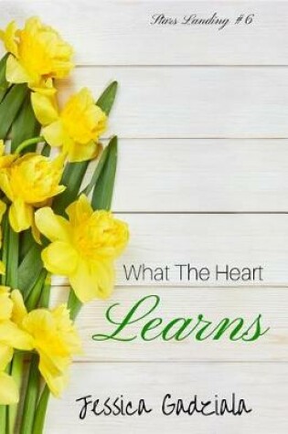 Cover of What the Heart Learns