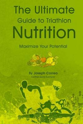 Book cover for The Ultimate Guide to Triathlon Nutrition