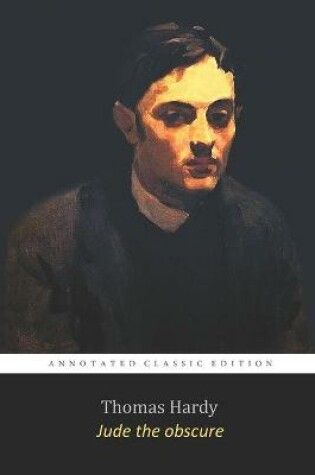Cover of Jude the Obscure by Thomas Hardy "The Annotated Classic Edition"