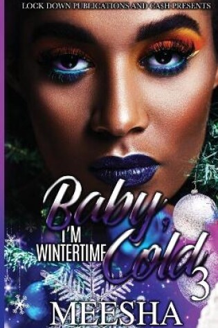 Cover of Baby, I'm Wintertime Cold 3