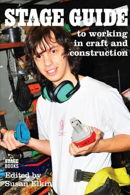 Book cover for The Stage Guide to Working in Craft and Construction