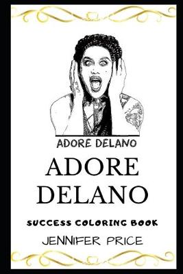 Book cover for Adore Delano Success Coloring Book