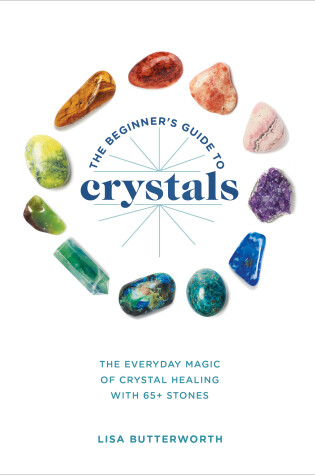 Cover of The Beginner's Guide to Crystals
