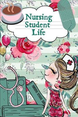 Book cover for Nursing Student Life