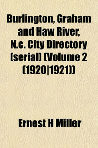 Cover of Burlington, Graham and Haw River, N.C. City Directory [Serial] (Volume 2 (1920-1921))