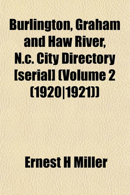 Book cover for Burlington, Graham and Haw River, N.C. City Directory [Serial] (Volume 2 (1920-1921))