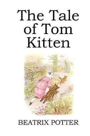 Cover of The Tale of Tom Kitten (illustrated)