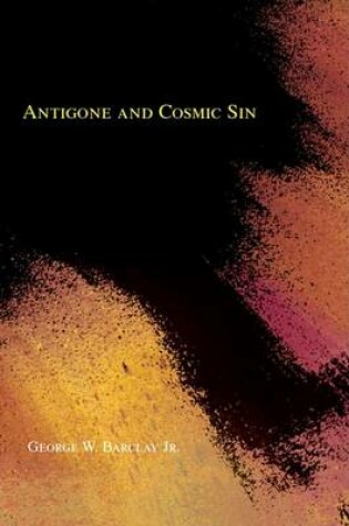 Cover of Antigone and Cosmic Sin