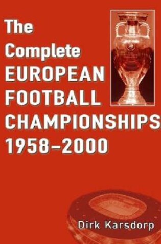 Cover of The Complete European Football Championships 1958-2000