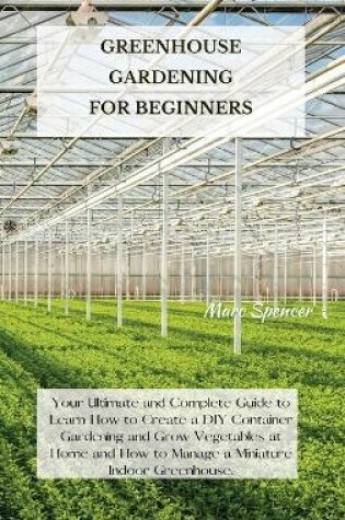 Cover of Greenhouse Gardening for Beginners