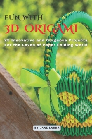 Cover of Fun with 3D Origami Art