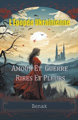 Book cover for Amour Et Guerre, Rires Et Pleurs