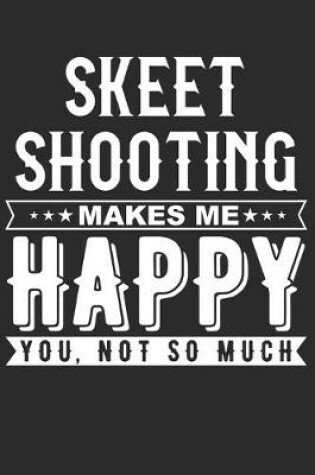Cover of Skeet Shooting Makes Me Happy