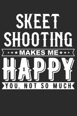 Book cover for Skeet Shooting Makes Me Happy