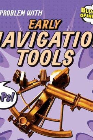 Cover of The Problem with Early Navigation Tools