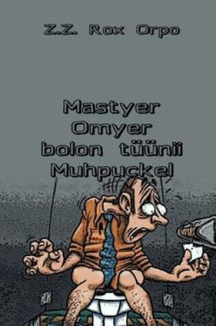 Cover of Mastyer Omyer Bolon Tuunii Muhpuckel