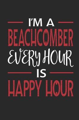 Book cover for I'm a Beachcomber Every Hour Is Happy Hour