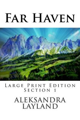 Book cover for Far Haven (Large Print Edition, Section 1)