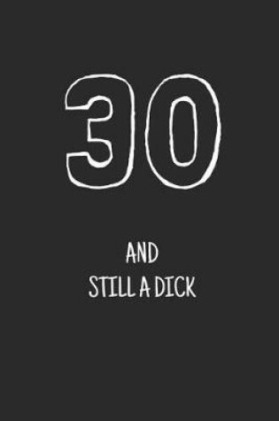 Cover of 30 and still a dick