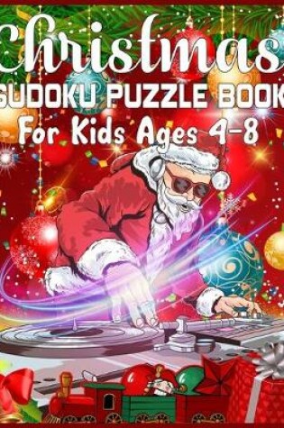 Cover of Christmas Sudoku Puzzle Book For Kids Ages 4-8