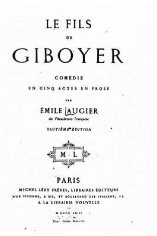 Cover of Le fils de Giboyer, com�die en cinq actes en prose