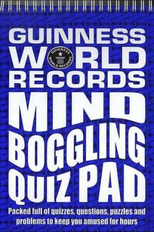 Cover of Guinness World Records: Mind Boggling Quiz Pad