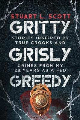 Book cover for Gritty, Grisly and Greedy