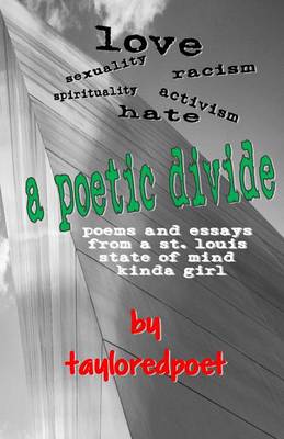 Cover of A Poetic Divide, Poems and Essays From A St. Louis State of Mind Kinda Girl