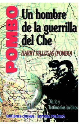Book cover for Pombo : UN Hombre De La Guerrilla Del Che : Diario y Testimonio Ineditos