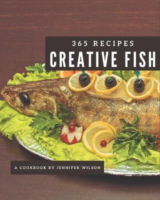 Book cover for 365 Creative Fish Recipes